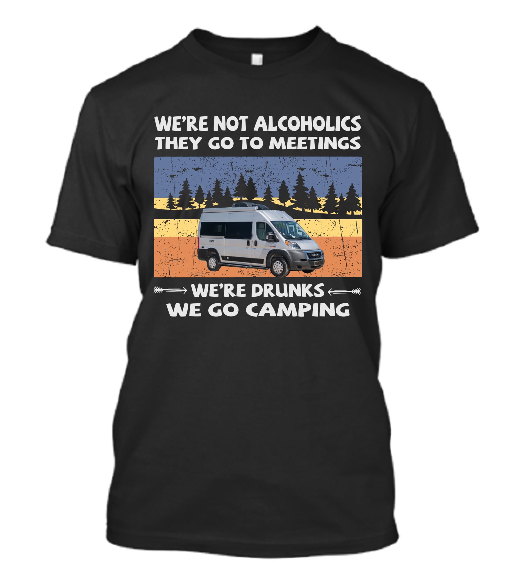 We're Not Alcoholics They Go To Meetings We're Drunks We Go Camping Van Forest Scene T-Shirt
