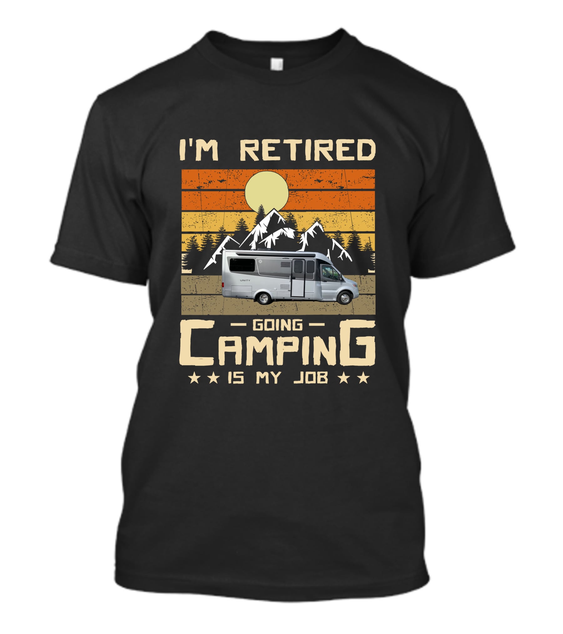 I'm Retired Going Camping Is My Job LTV Unity T-Shirt