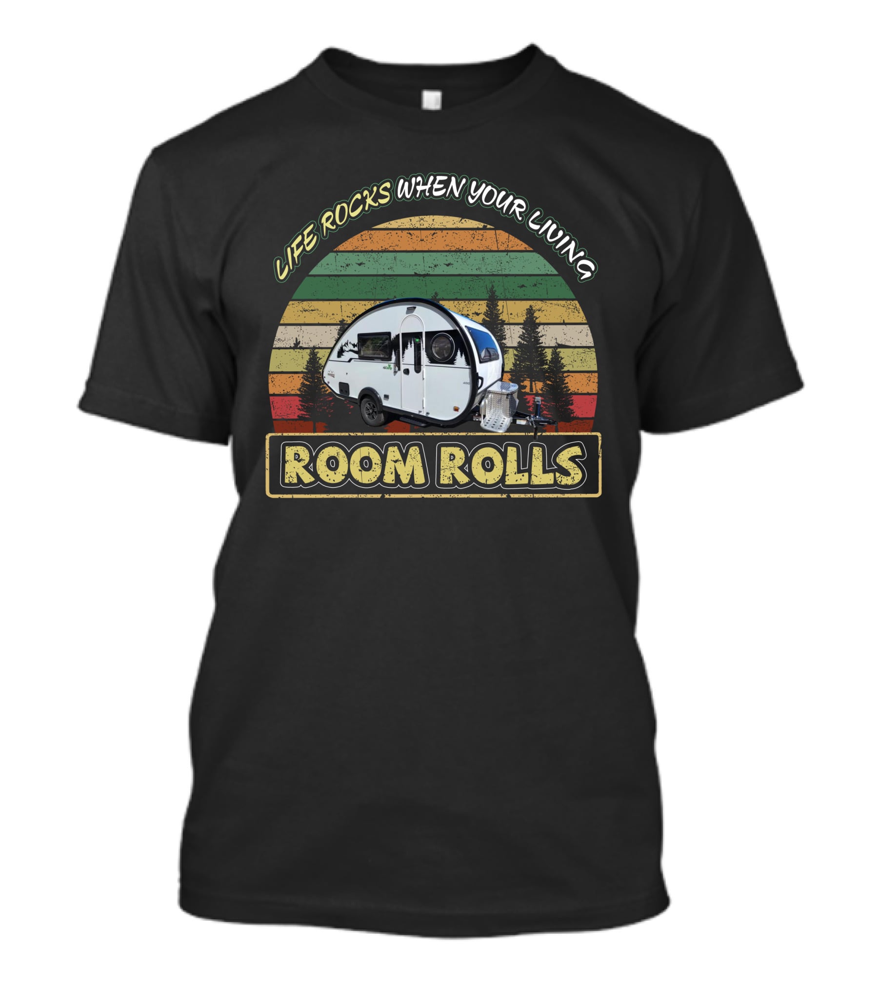 LIFE ROCKS WHEN YOUR LIVING ROOM ROLLS Retro Camper Adventure T-Shirt