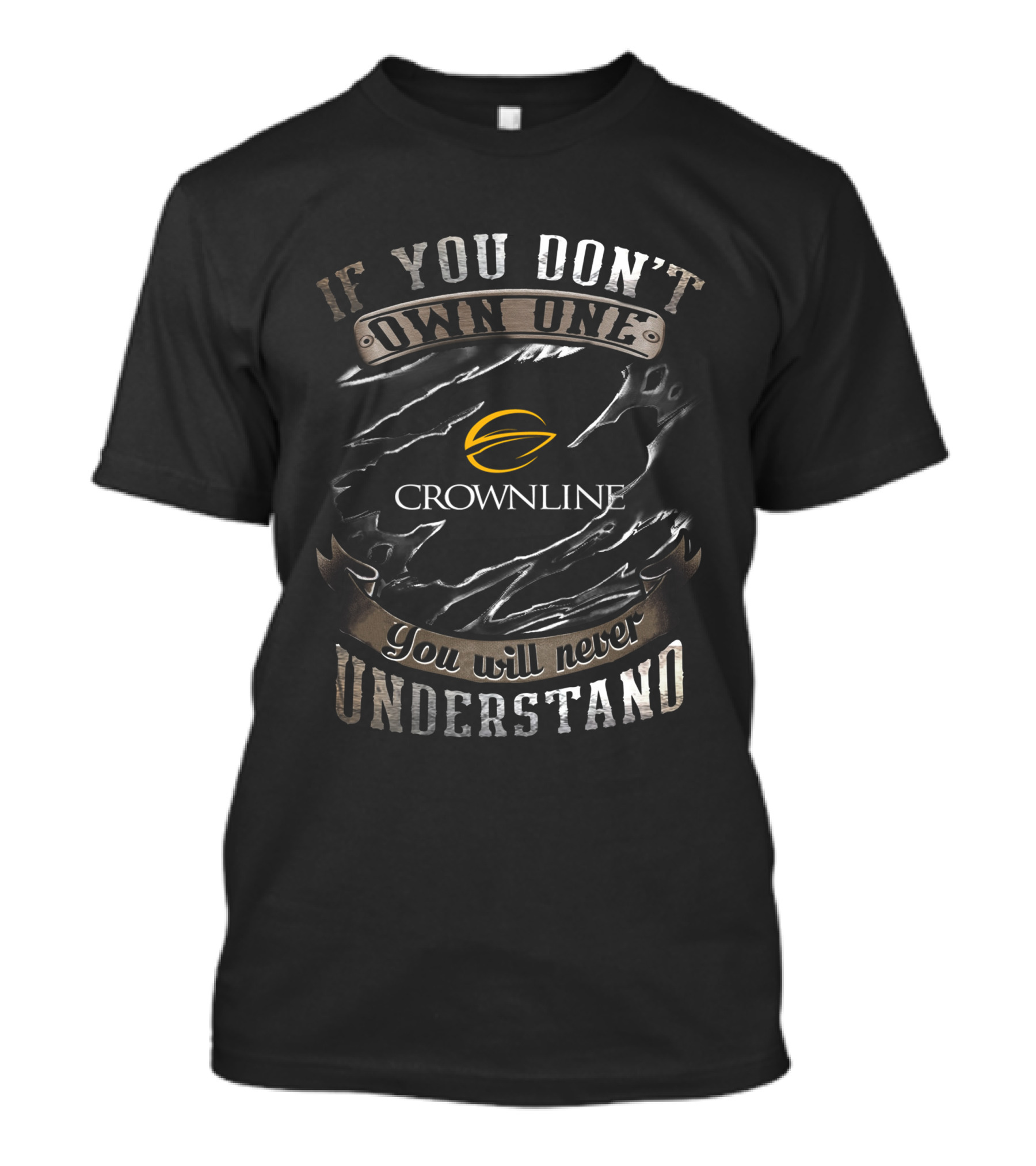 Crownline IF If You Don't Own One You Will Never Understand T-Shirt