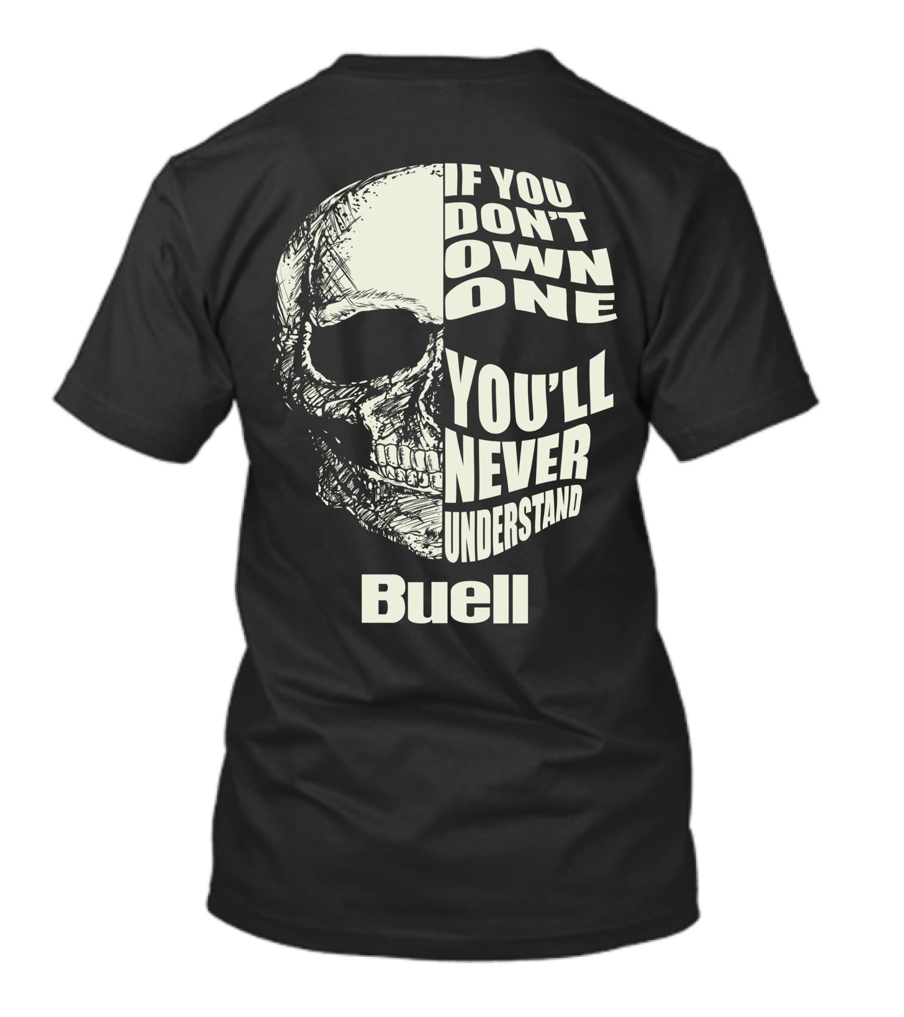 Buell If You Don't Own One You'll Never Understand Skull T-Shirt