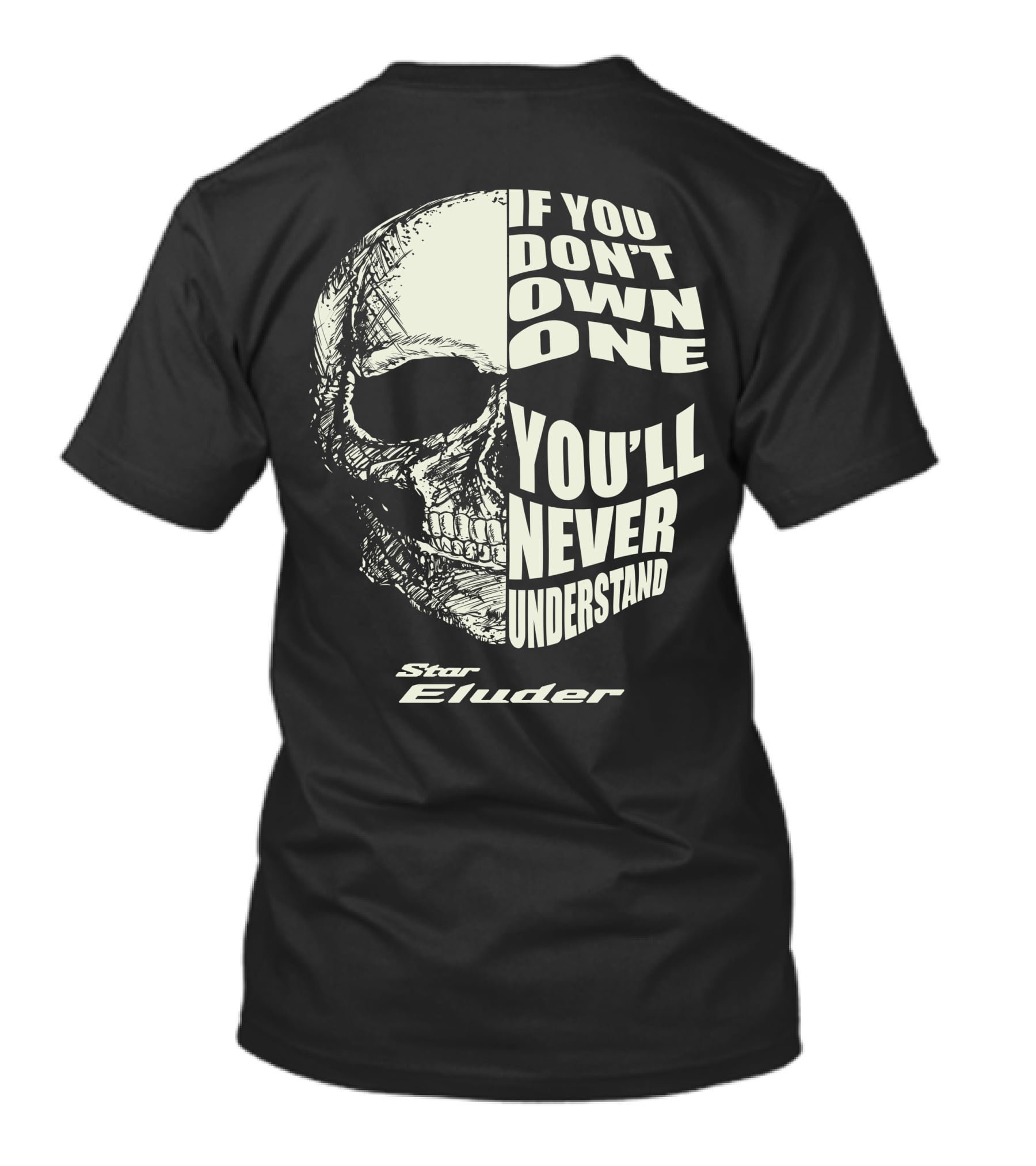 If You Don't Own One You'll Never Understand Star Eluder T-Shirt