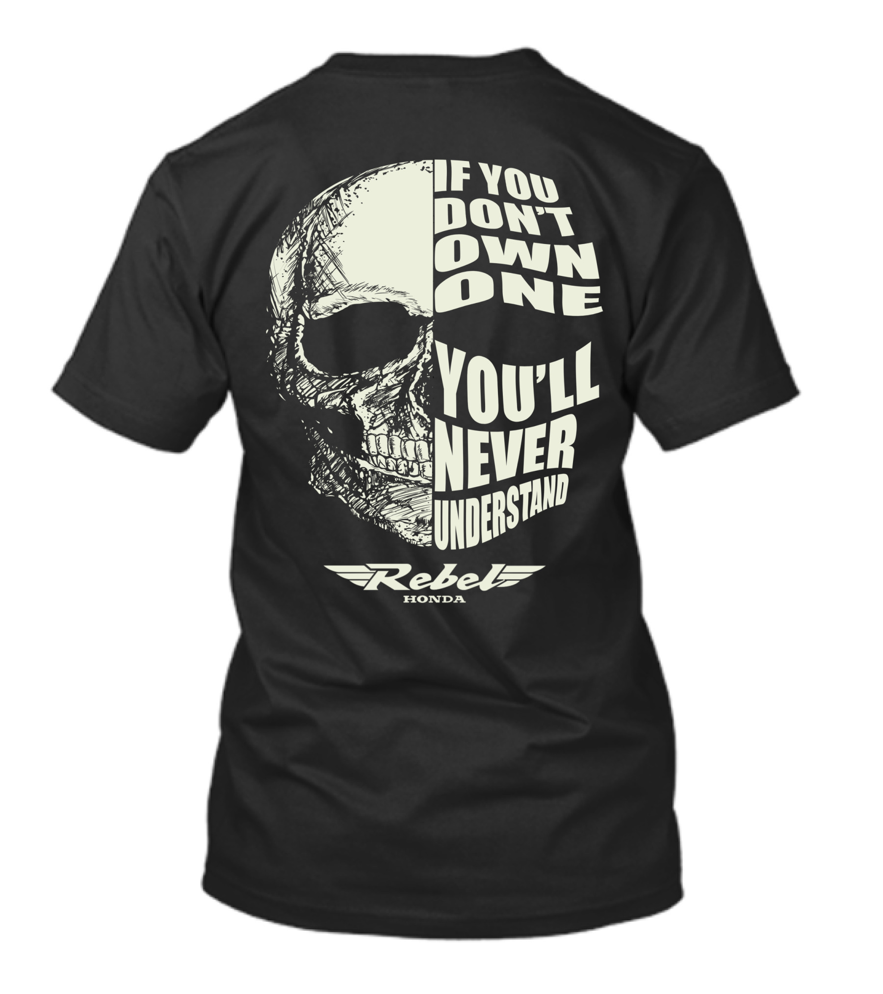 If You Don't Own One You'll Never Understand Rebel Honda T-Shirt
