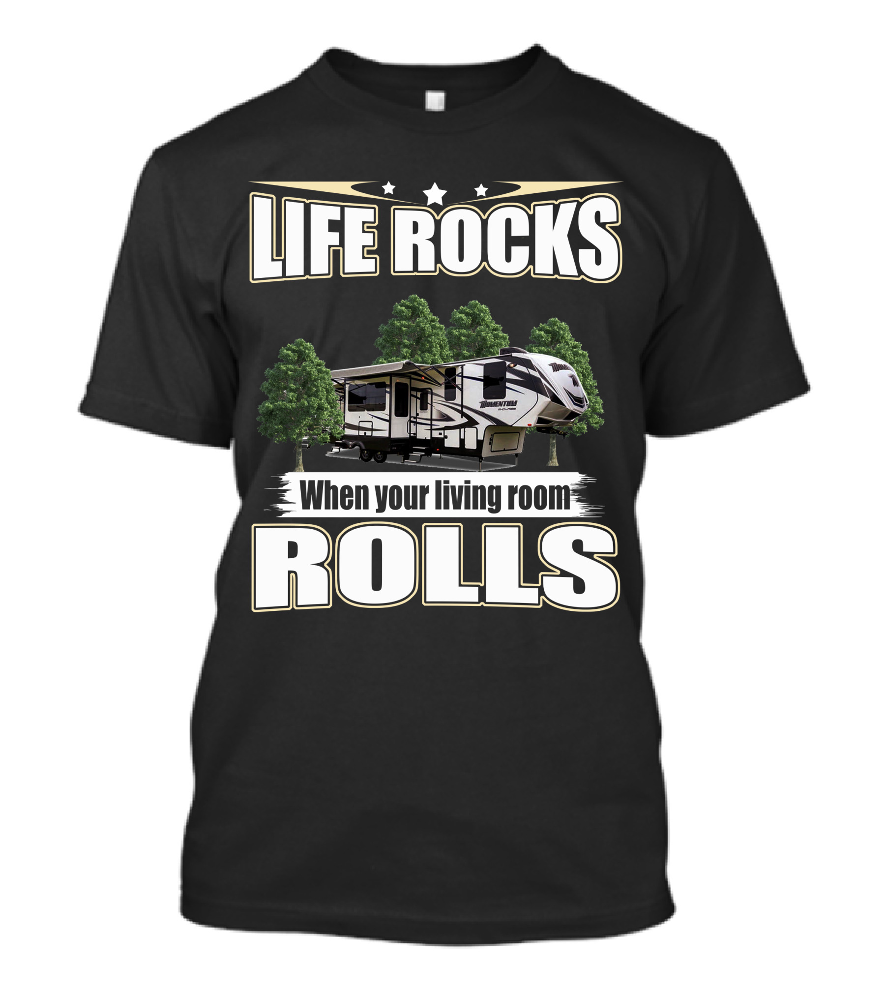 Life Rocks When Your Living Room Rolls Grand Design Momentum 349M T-Shirt