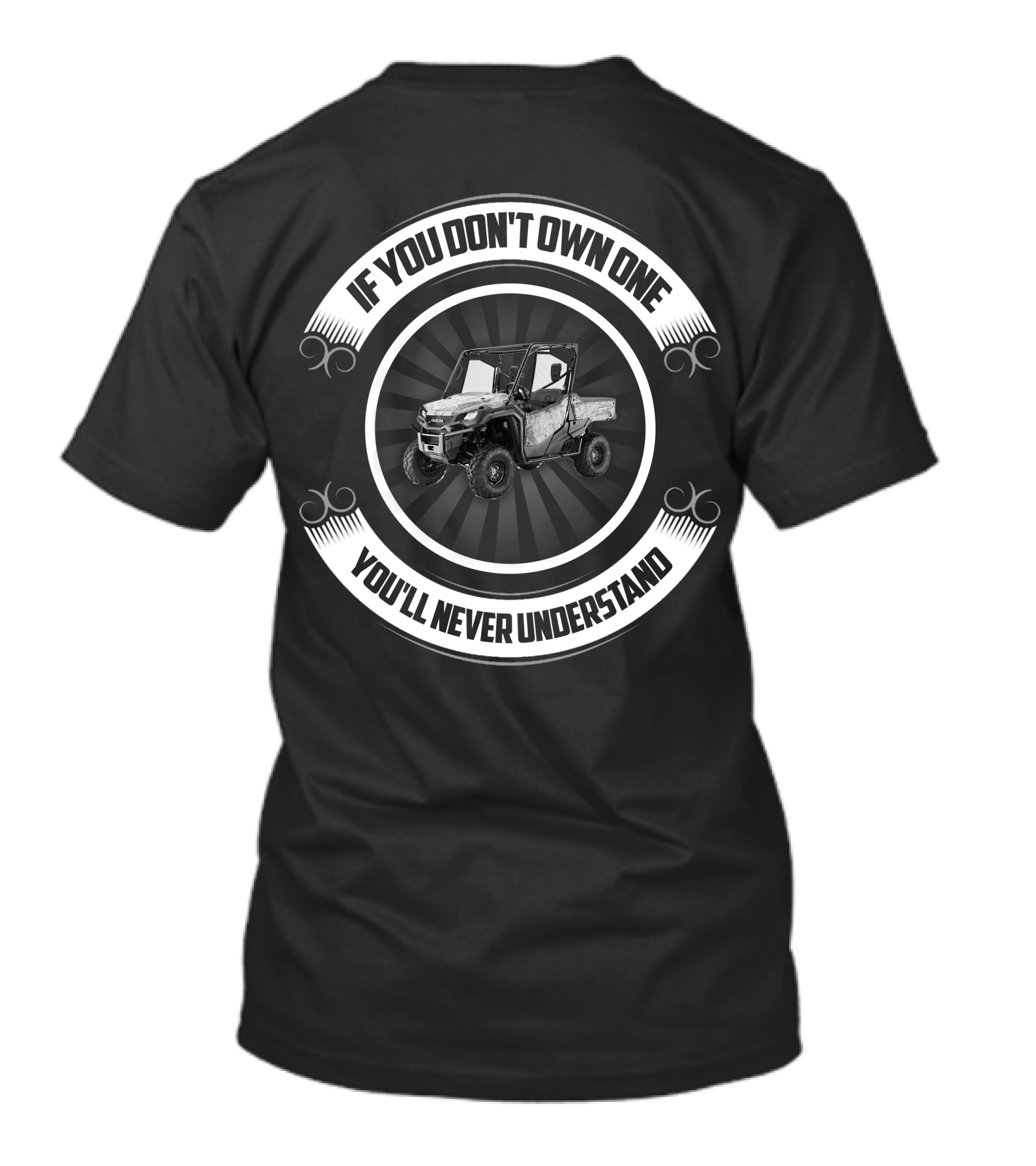 Honda Pioneer 1000 If You Don't Own One You'll Never Understand T-Shirt