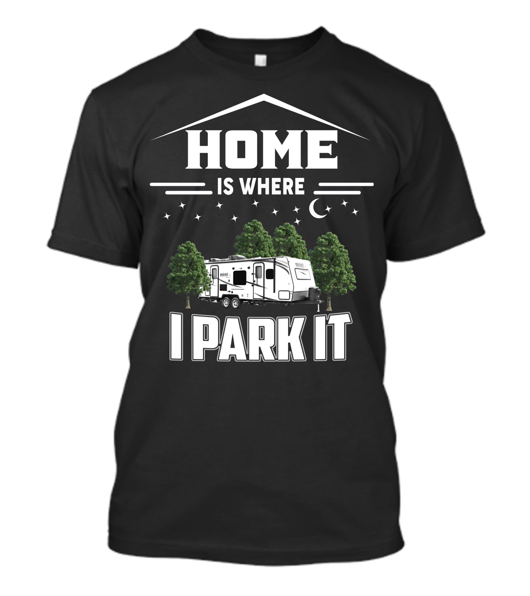 Home Is Where I Park It Rockwood 2509 T-Shirt