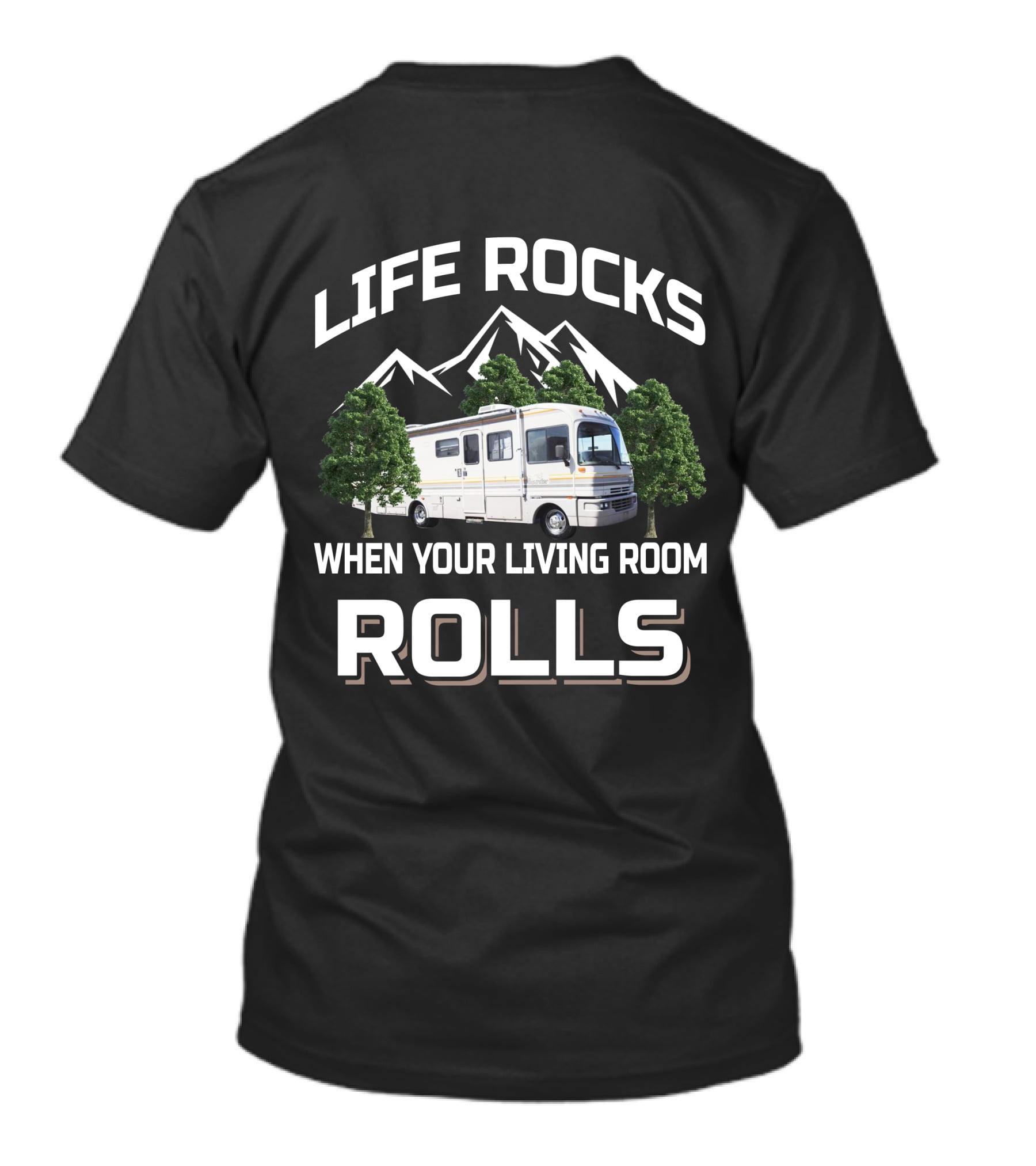 Life Rocks When Your Living Room Rolls RV Adventure Fleetwood Bounder T-Shirt