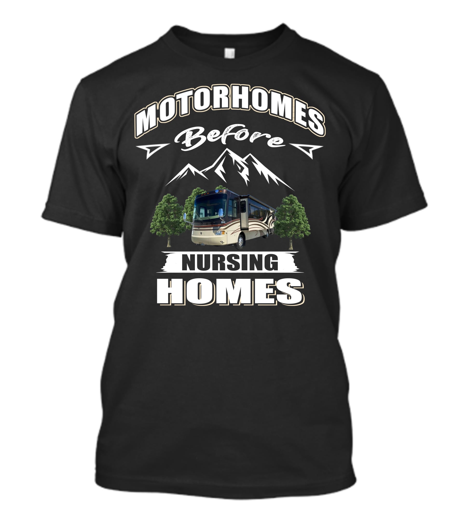 Motorhomes Before Nursing Homes Holiday Rambler Endeavor T-Shirt