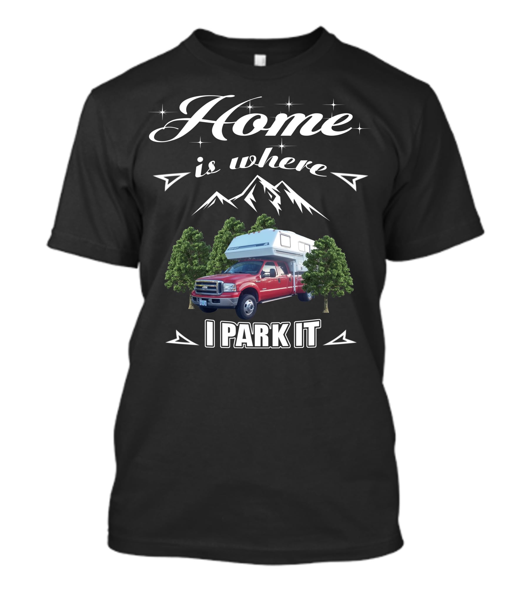Home Is Where I Park It Bigfoot Fiberglass T-Shirt