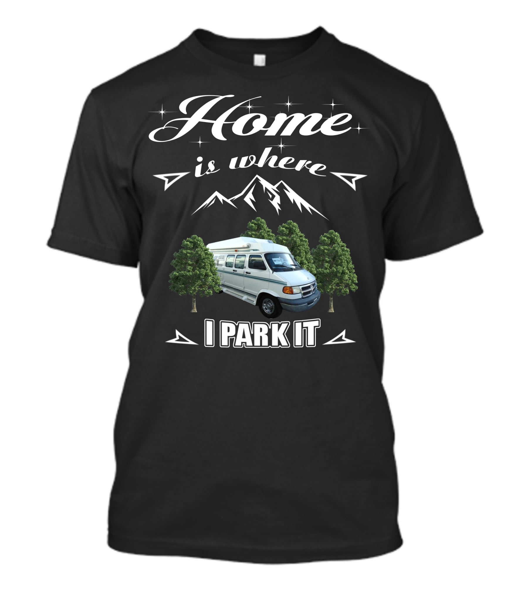 Home Is Where I Park It Dodge Coach House Van Life Adventure T-Shirt