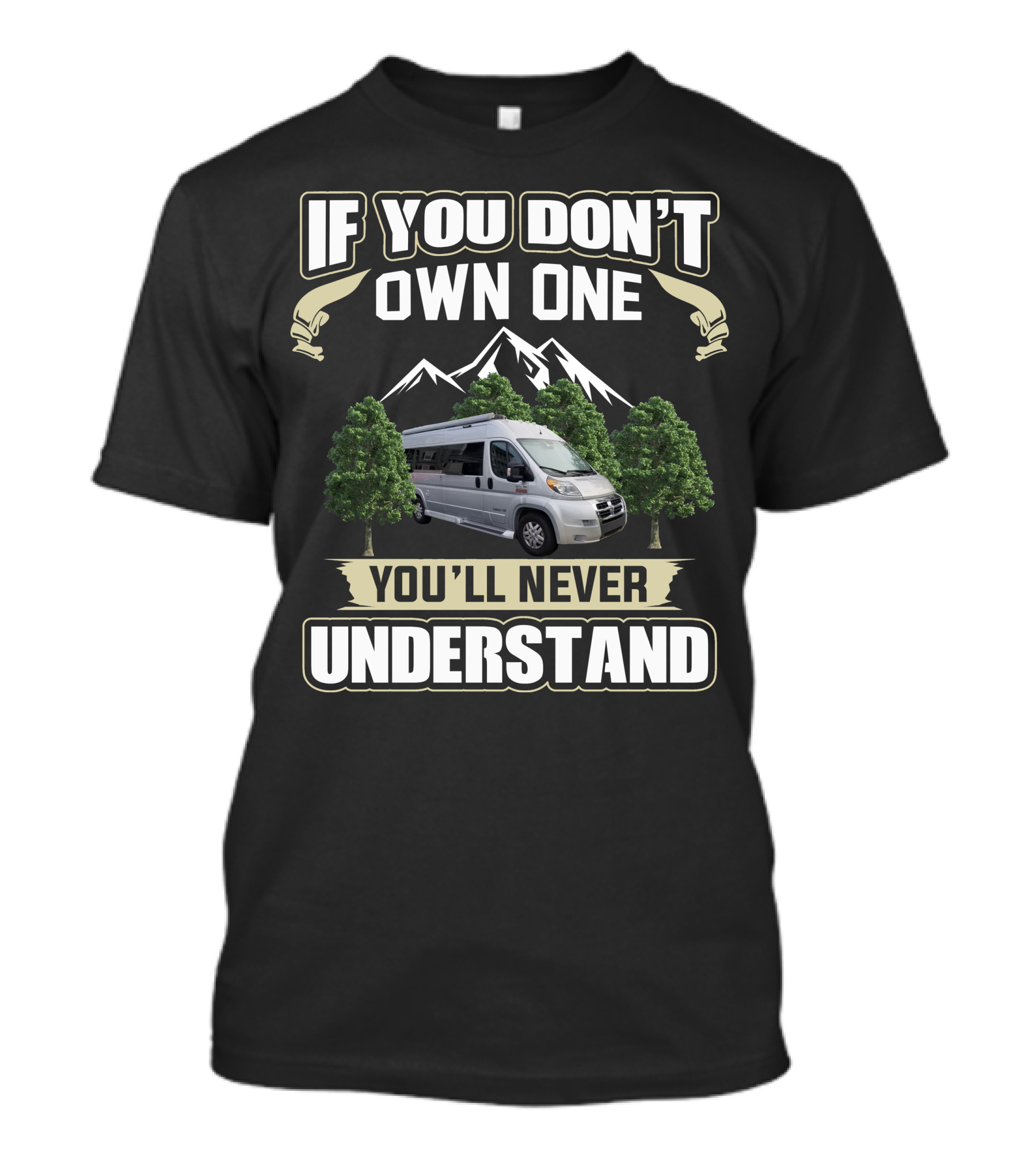 If You Don't Own One You'll Never Understand Pleasure Way RV T-Shirt