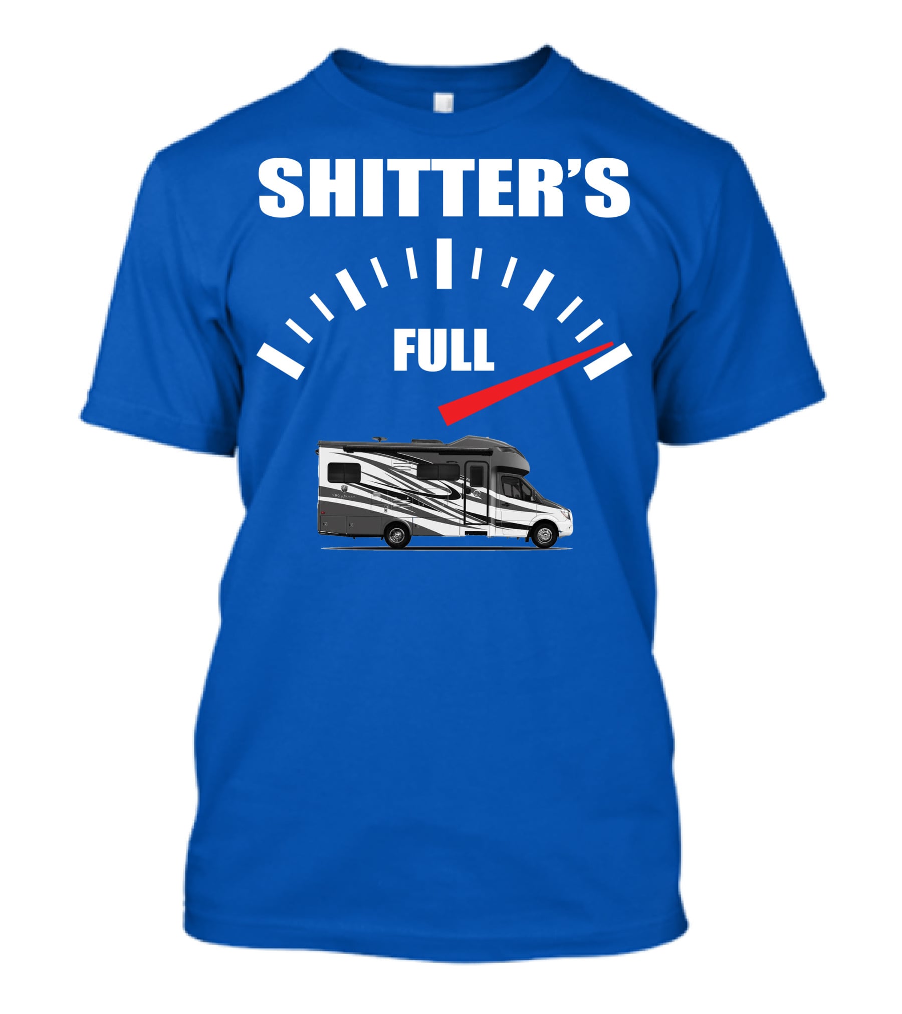 Shitter's Full Tiffin Wayfarer Motorhome Gauge Indicator T-Shirt