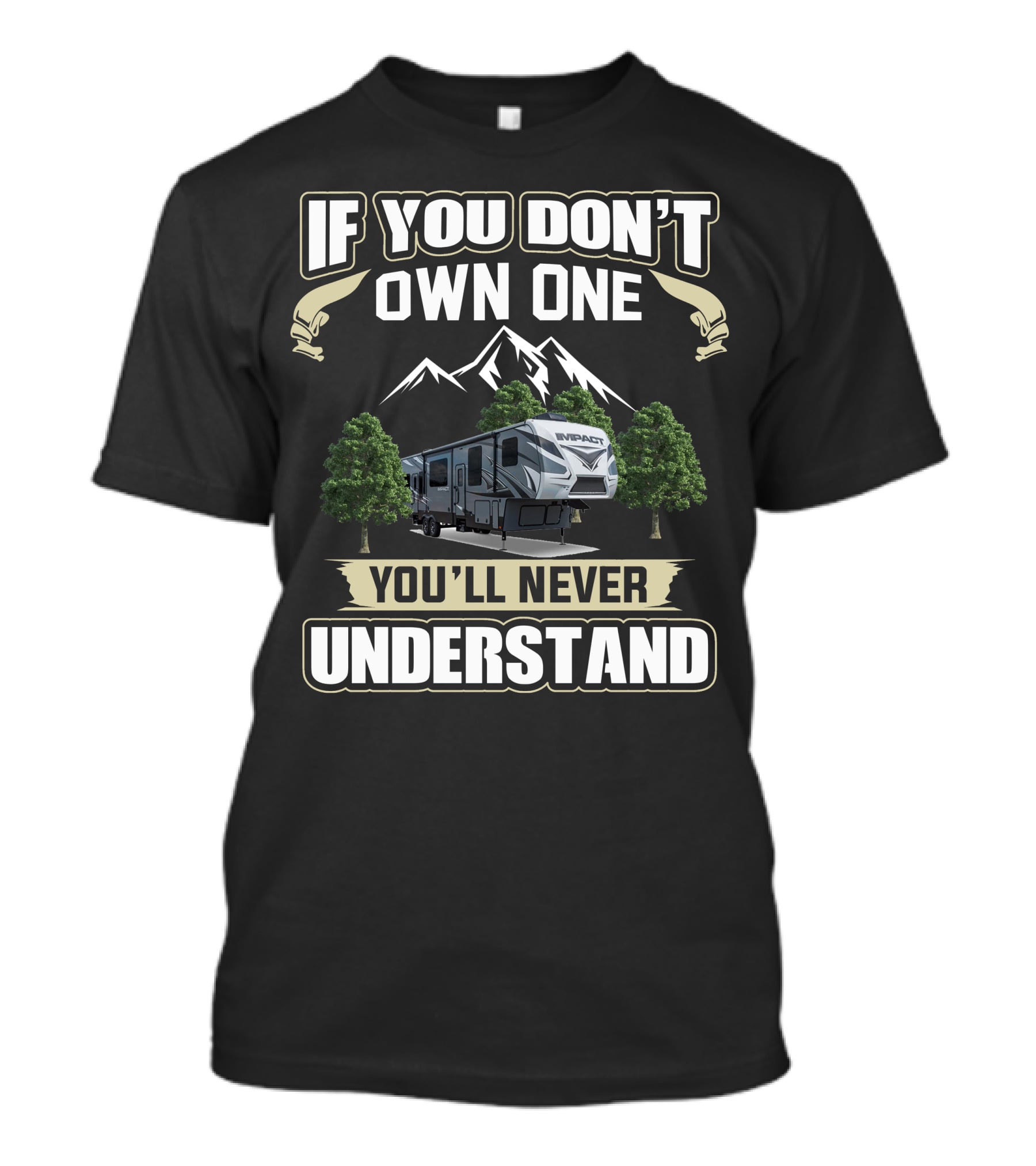 If You Don't Own One You'll Never Understand Keystone Fuzion Impact 367 T-Shirt