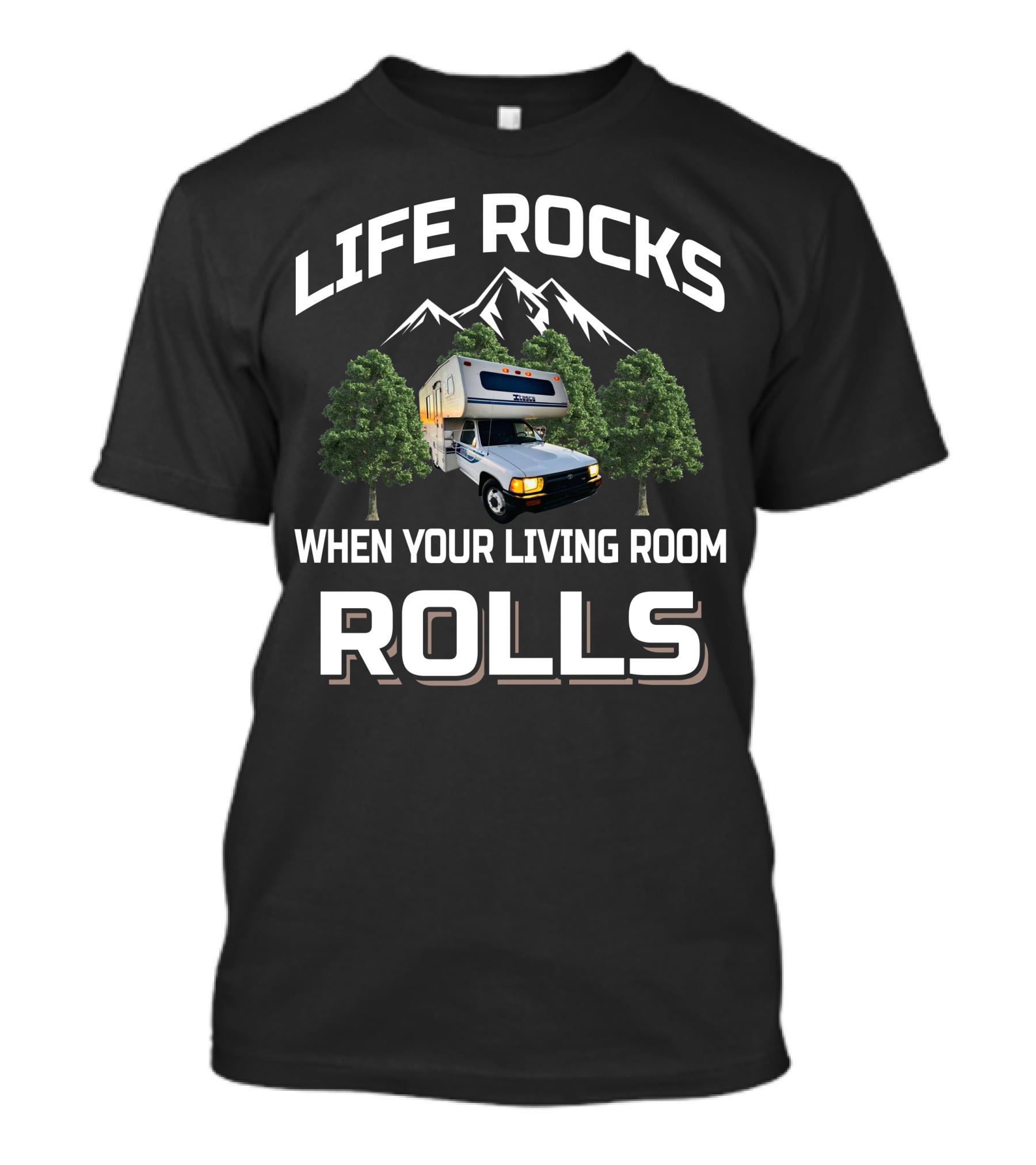 Life Rocks When Your Living Room Rolls Toyota Motorhome T-Shirt