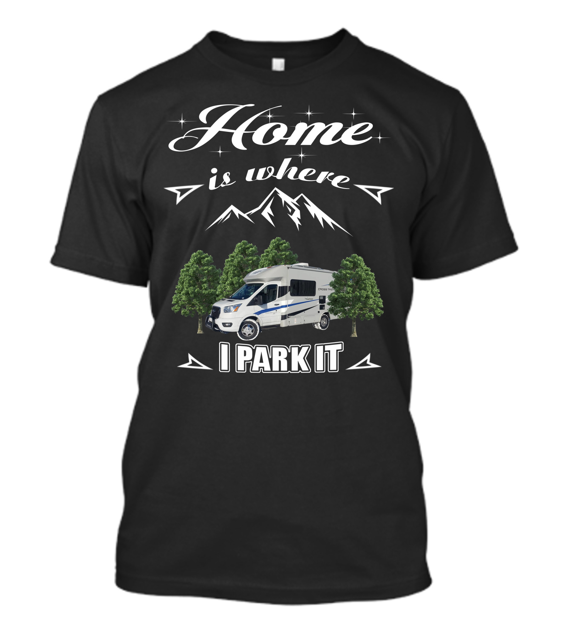 Home Is Where I Park It Coachmen Cross Trek Owners Group T-Shirt