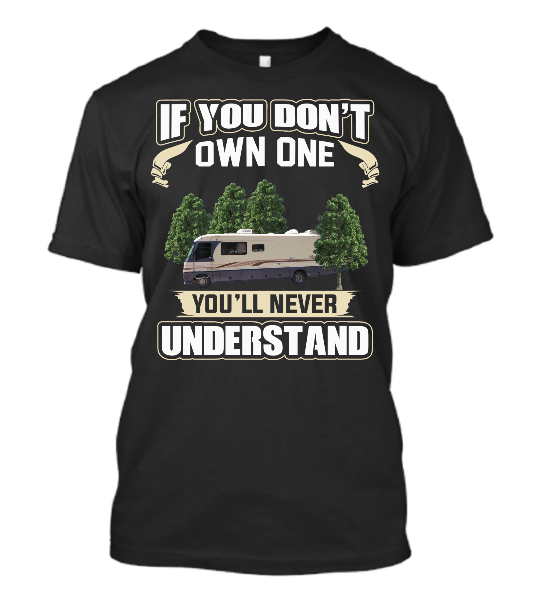 If You Don't Own One 1997 Fleetwood Pace Arrow You'll Never Understand T-Shirt