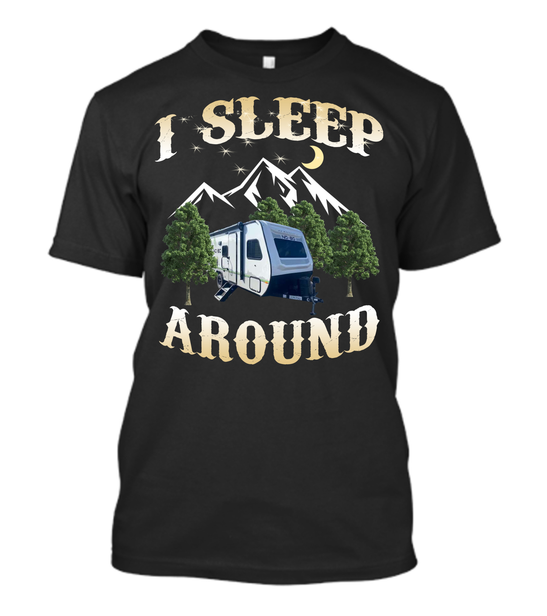 I Sleep Around No Boundaries RV Camper Mountains Trees Moon T-Shirt