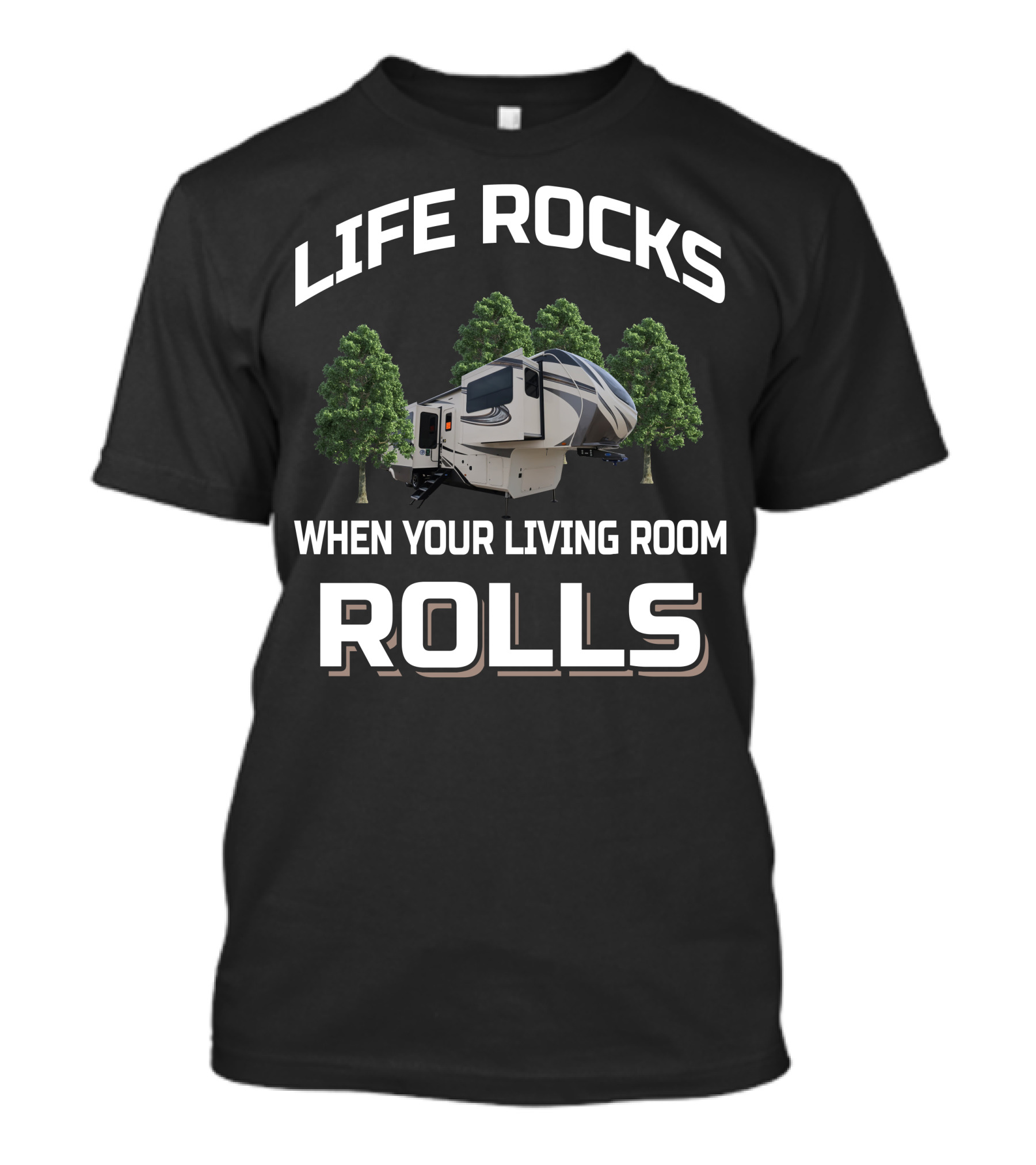 LIFE ROCKS WHEN YOUR LIVING ROOM ROLLS Grand Design Solitude 380FLR T-Shirt