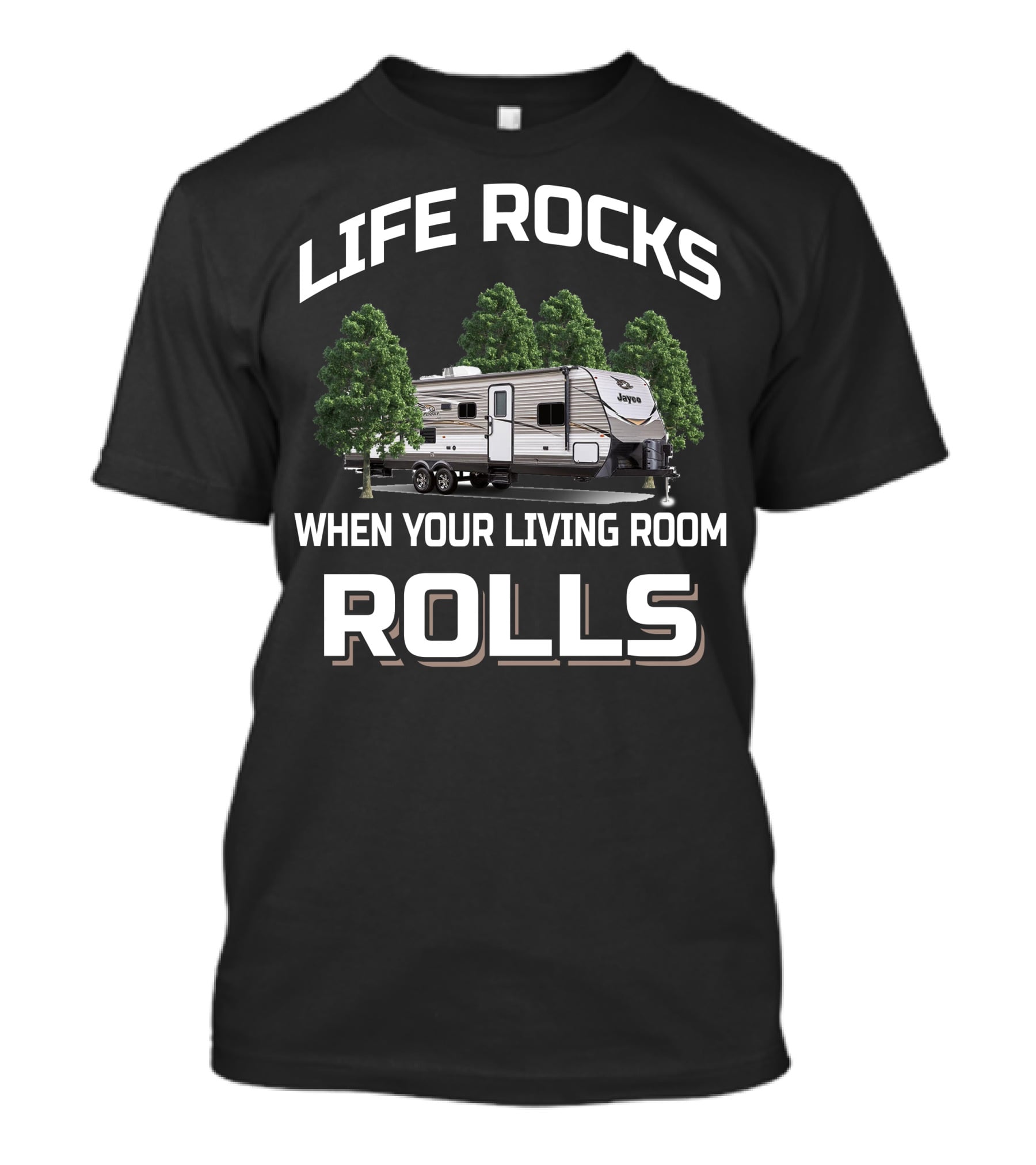 Life Rocks When Your Living Room Rolls Jayco Jay Flight 24RBS T-Shirt