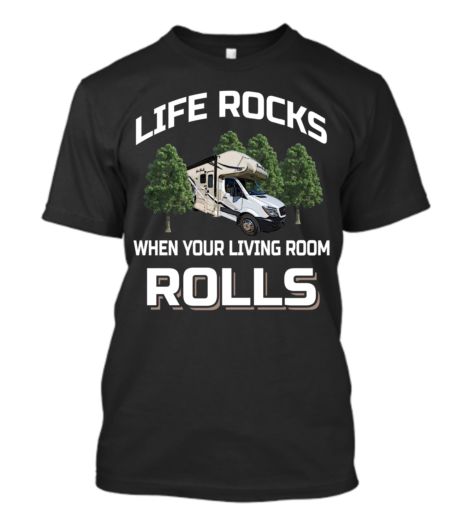 LIFE ROCKS WHEN YOUR LIVING ROOM ROLLS Thor Motor Coach Four Winds Sprinter 24FS T-Shirt