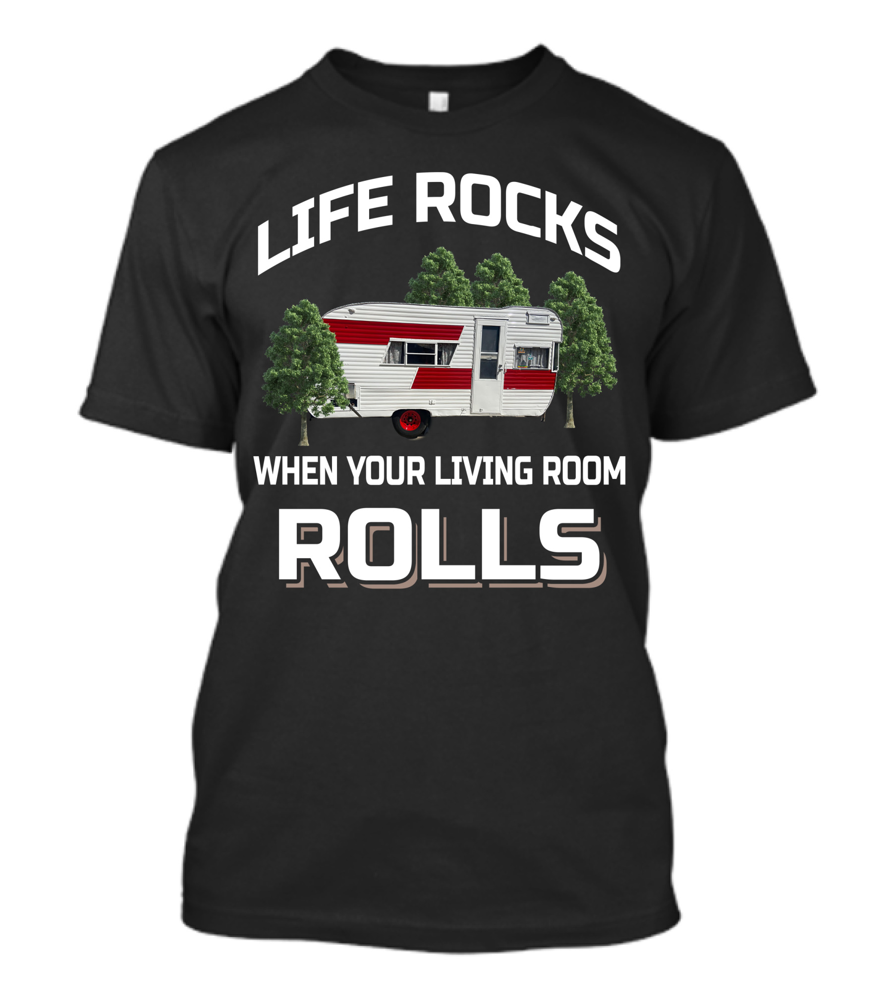 Life Rocks When Your Living Room Rolls Vintage Traveleze Travel Trailers T-Shirt