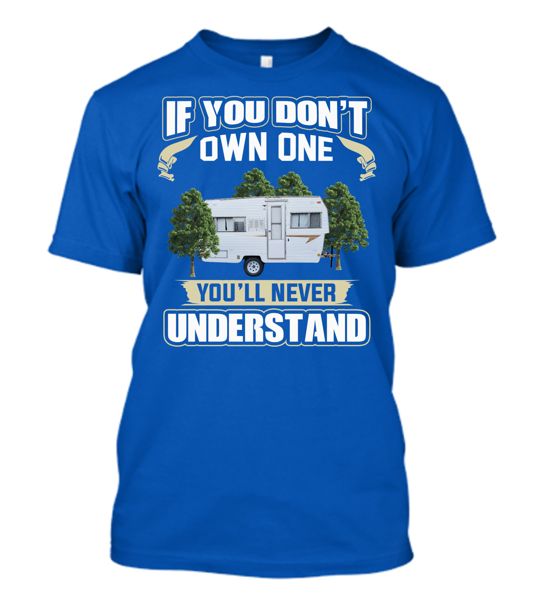 If You Don't Own One You'll Never Understand Vintage Campers Canada T-Shirt