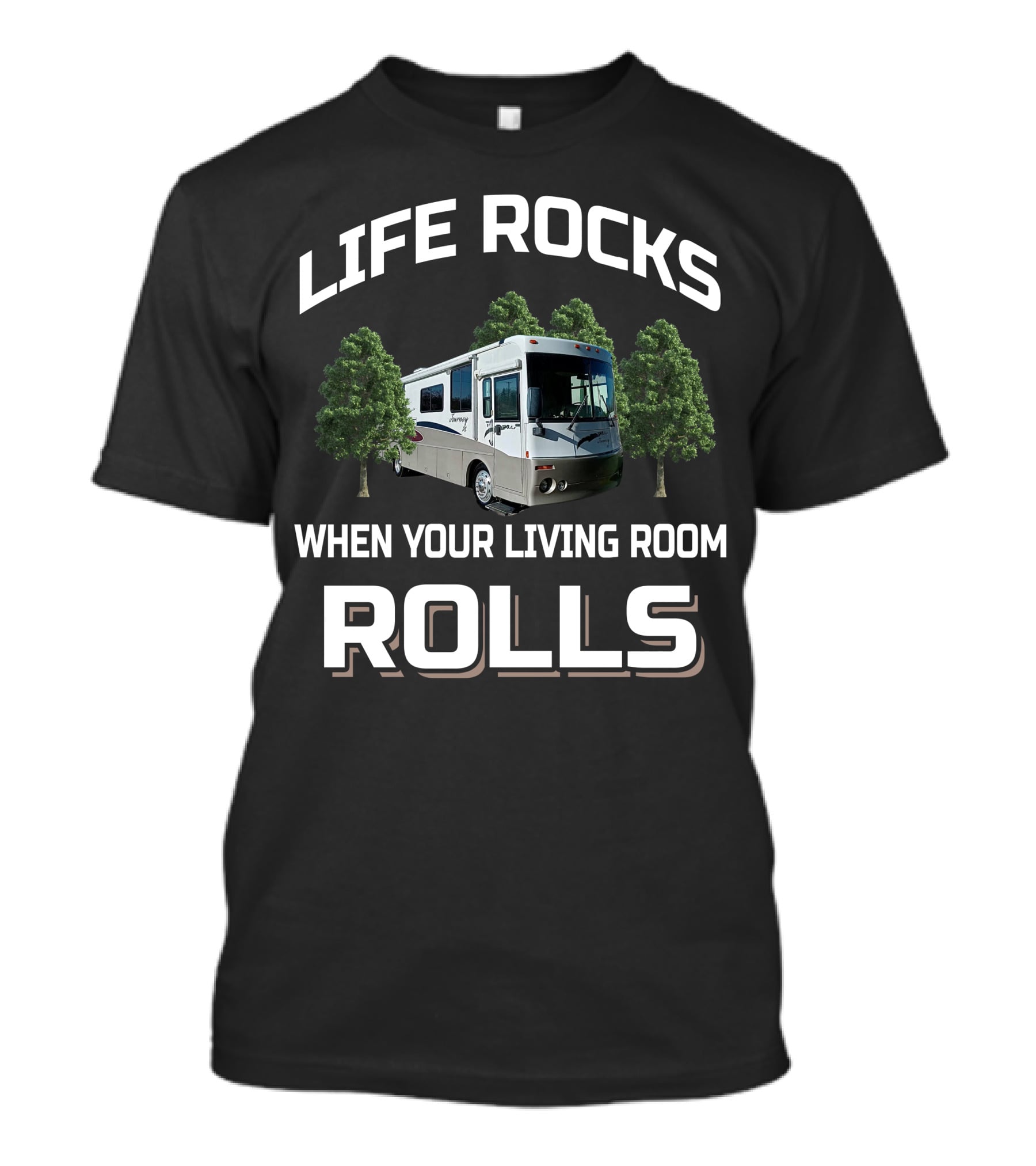 Life Rocks When Your Living Room Rolls Winnebago Journey 34DL T-Shirt