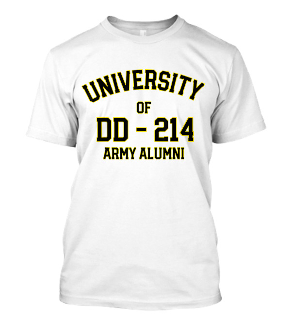 University Of DD-214 Army Alumni T-Shirt