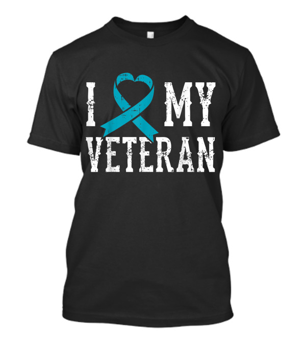 I Love My Veteran Teal Ribbon PTSD T-Shirt
