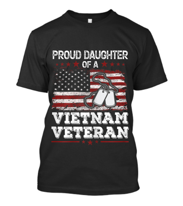 Proud Daughter Of A Vietnam Veteran American Flag With Dog Tags T-Shirt