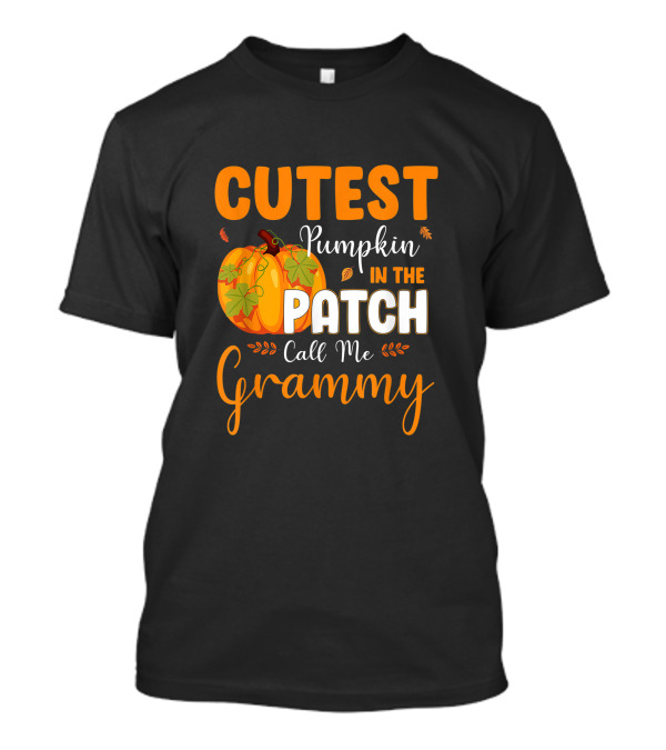 Cutest Pumpkin In The Patch Call Me Grammy T-Shirt