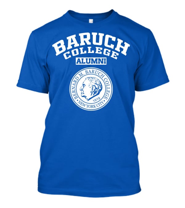 BARUCH COLLEGE ALUMNI BERNARD M. BARUCH COLLEGE NEW YORK CITY 1919 T-Shirt