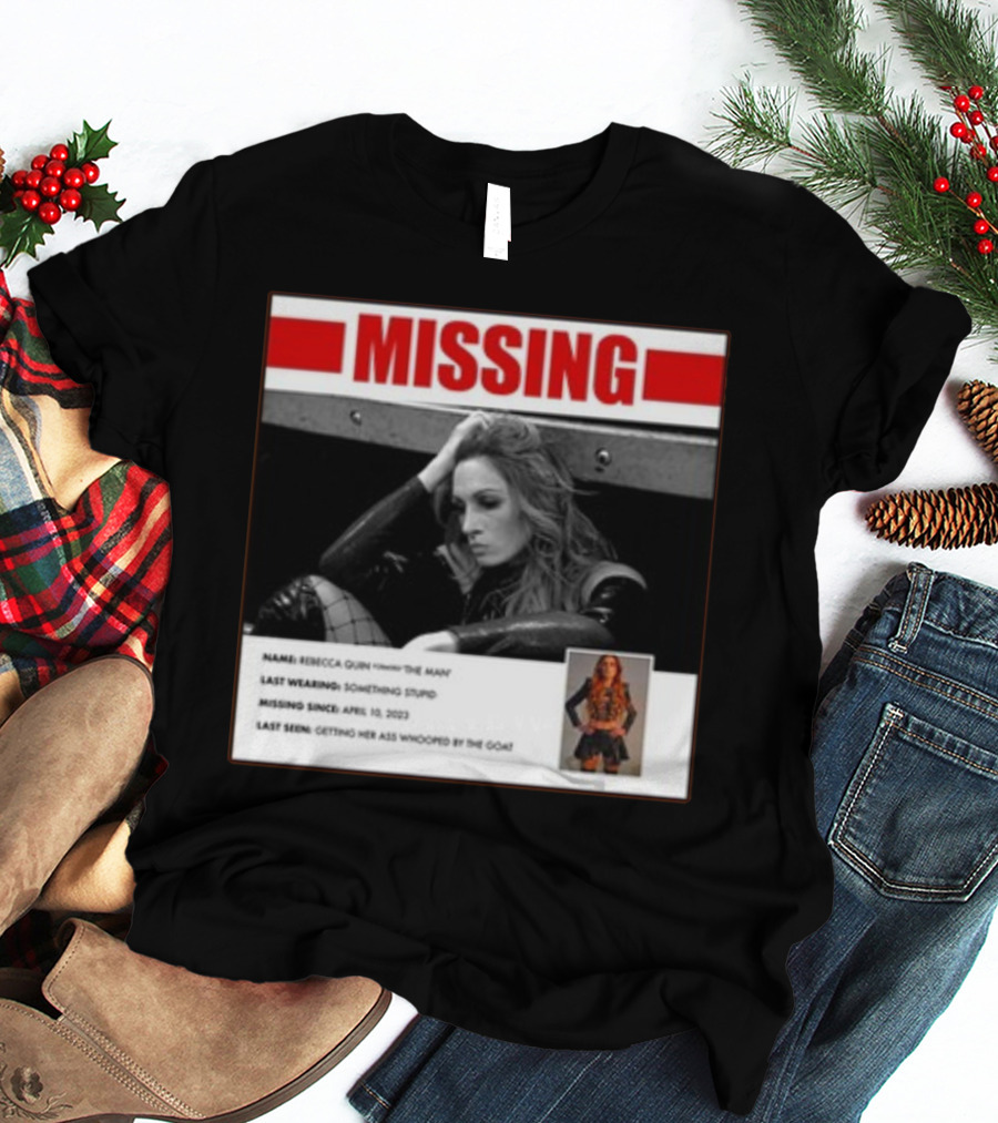 Trish Stratus Puts Becky Lynch Missing Name Rebecca Quinn The Man T-Shirt