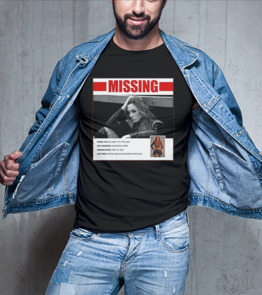Trish Stratus Puts Becky Lynch Missing Name Rebecca Quinn The Man T-Shirt