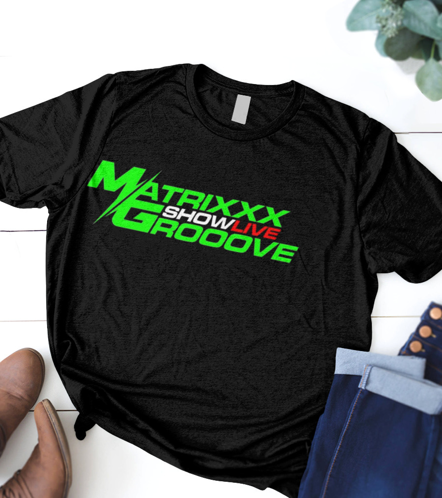 Matrixxx Showlive Grooove Kagdrogo T-Shirt