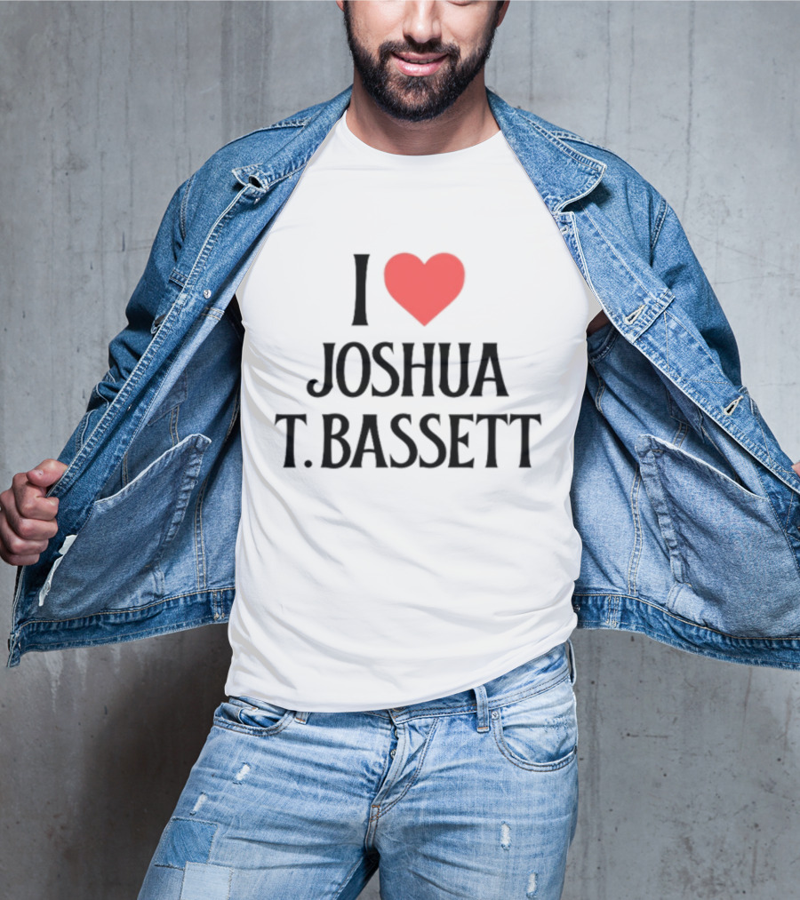 I Love Joshua T. Bassett T-Shirt