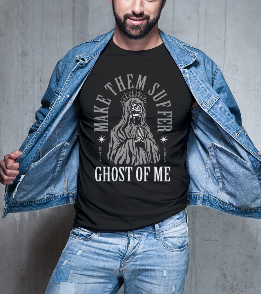 Make Them Suffer Ghost Of Me Skeleton Praying Hands MTS AUS T-Shirt