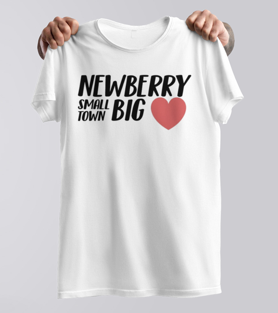 Newberry Small Town Big Heart T-Shirt
