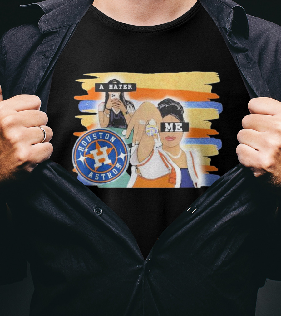 Houston Astros A Hater Me T-Shirt