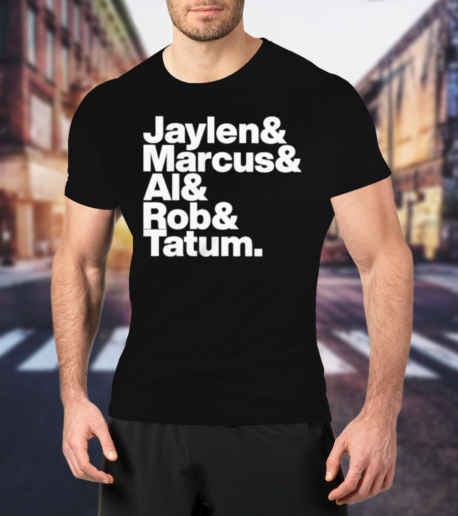 Jaylen Marcus Al Rob Tatum Boston Basketball Team Players T-Shirt
