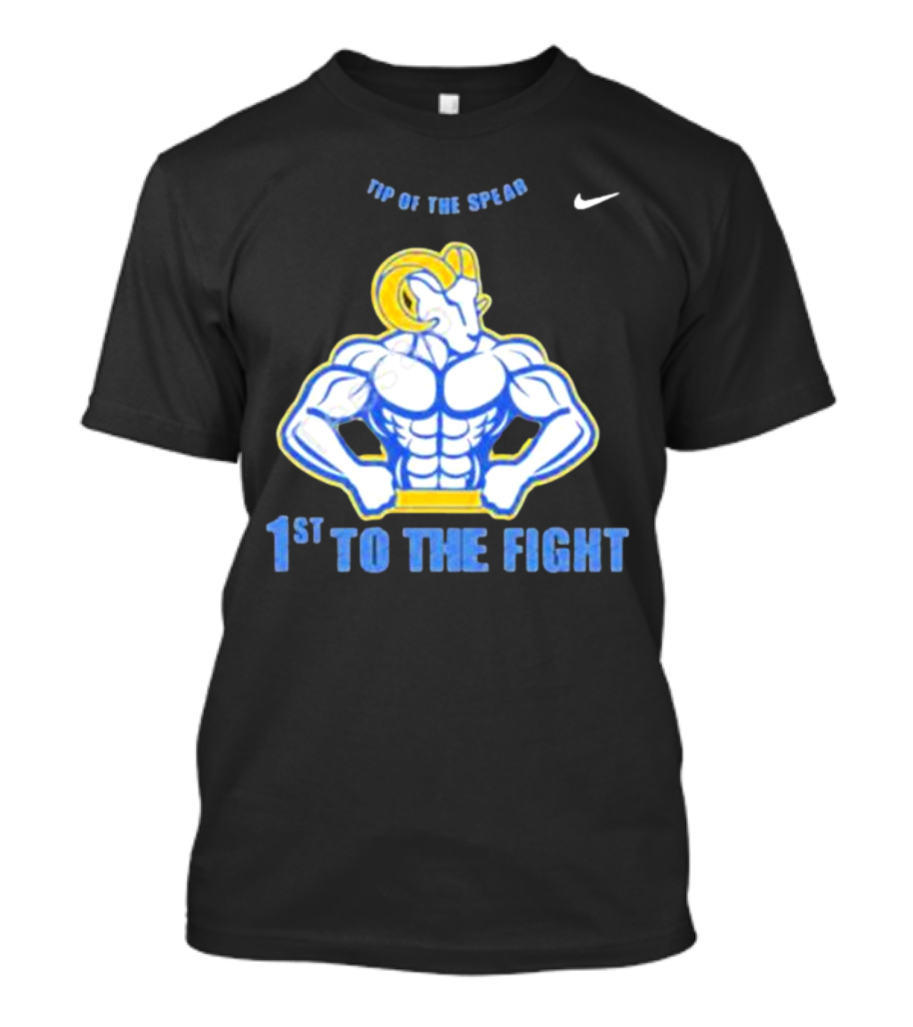 Los Angeles Rams Tip Of The Spear 1st To The Fight T-Shirt