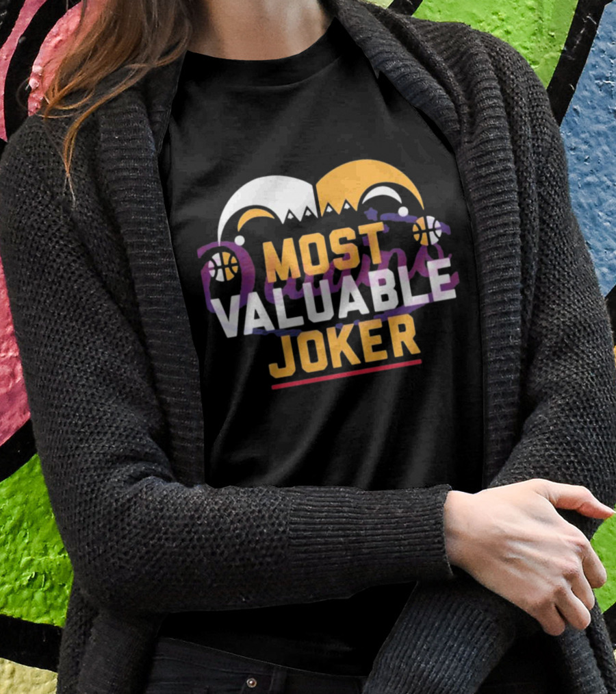 Most Valuable Joker Nikola Jokic Denver Nuggets Basketball Jester Hat T-Shirt