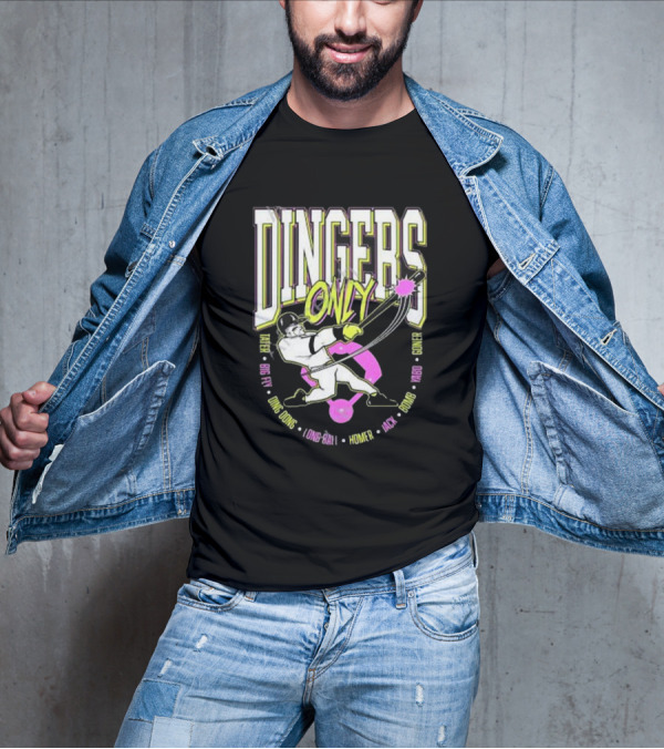 Dingers Only Ding Dong Long-Ball Homer Jack Bomb Gone Big Fly Yardo T-Shirt