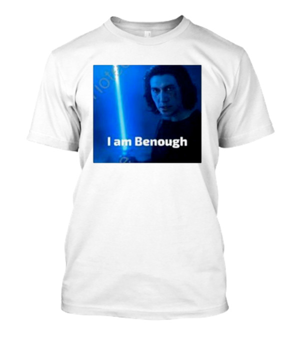 Adam Driver I Am Benough Kylo Ren Lightsaber T-Shirt