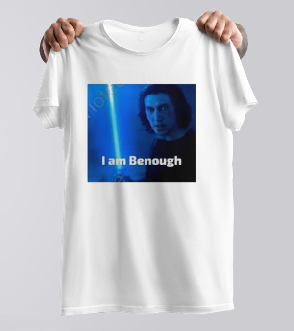 Adam Driver I Am Benough Kylo Ren Lightsaber T-Shirt