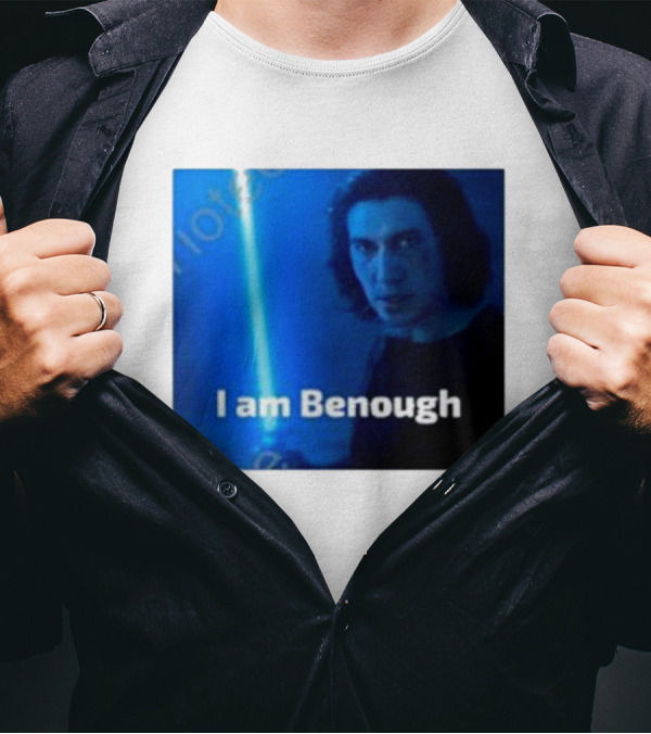 Adam Driver I Am Benough Kylo Ren Lightsaber T-Shirt