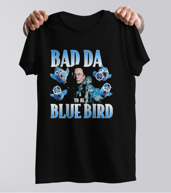 Bad Day To Be A Blue Bird Parody With Targeted Blue Birds And Iconic Figure T-Shirt