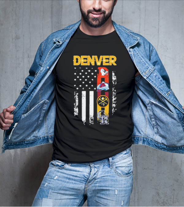 Denver Sports Teams Colorado Rockies Denver Nuggets Denver Broncos Colorado Avalanche USA Flag T-Shirt
