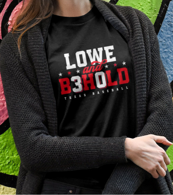 Lowe And Behold Texas Baseball Nathaniel Lowe B3hold T-Shirt