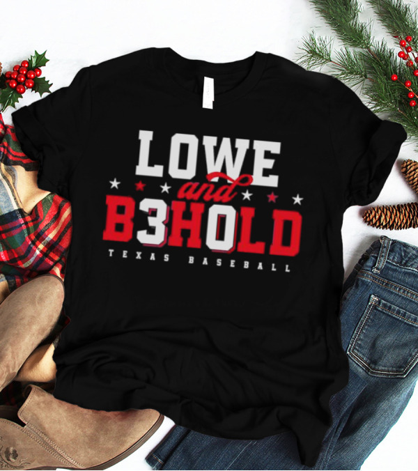 Lowe And Behold Texas Baseball Nathaniel Lowe B3hold T-Shirt